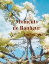 Moments de Bonheur - Anthologie