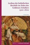 Lexikon der katholischen Bischöfe im Polen des Goldenen Zeitalters 1500-1600