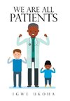 We Are All Patients