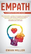 Empath - A Complete Healing Guide