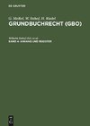 Grundbuchrecht (GBO), Band 4, Anhang und Register