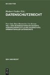 Datenschutzrecht, Teil 1, Das Bundesdatenschutzgesetz. Verfassungsrechtlicher Datenschutz. Internationaler Datenschutz