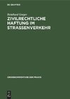 Zivilrechtliche Haftung im Straßenverkehr