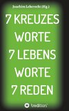 7 KREUZES WORTE 7 LEBENS WORTE 7 REDEN