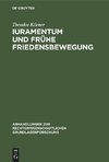 Iuramentum und frühe Friedensbewegung