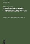 Einführung in die theoretische Physik, Band 3, Teil 1, Elektrodynamik und Optik