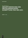 Gesamtverzeichnis des deutschsprachigen Schrifttums 1700-1910 (GV), Band 1, A - Ac