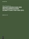 Gesamtverzeichnis des deutschsprachigen Schrifttums 1700-1910 (GV), Band 31, E - Eh