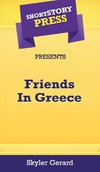 Short Story Press Presents Friends In Greece