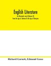 English literature; an illustrated record (Volume IV) From the Age of Johnson To the Age of Tennyson