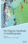 The Palgrave Handbook of Auto/Biography