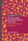 Charting Scottish Tourism and the Early Scenic Film