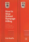 How to Stop School Rampage Killing