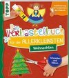 Das Verbastelbuch für die Allerkleinsten Schneiden und Kleben Weihnachten