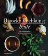 Barocke Kochkunst heute