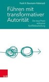 Führen mit transformativer Autorität