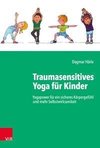 Traumasensitives Yoga für Kinder