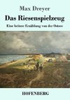 Das Riesenspielzeug