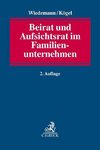 Beirat und Aufsichtsrat im Familienunternehmen