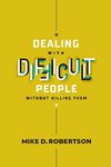 Dealing With Difficult People Without Killing Them - Study Guide