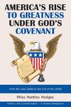 America's Rise to Greatness Under God's Covenant