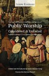 Public Worship Considered and Enforced