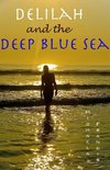 Delilah and the Deep Blue Sea