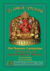 Om Namaste Ganapataye - a detailed translation of the Ganesha Atharva Sheersha