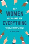 Why Women Are Blamed For Everything