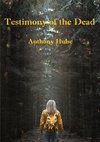 Testimony of the Dead