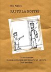 FAI TU LA NOTTE? Un educatore in una comunità per minori