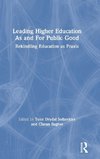 Leading Higher Education As and For Public Good