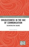 Childlessness in the Age of Communication