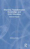 Diversity, Transformative Knowledge, and Civic Education