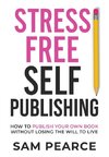 Stress-Free Self-Publishing