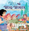 Will the Weird Worker