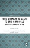 From Chanson de Geste to Epic Chronicle