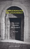 ultimus monachus - der letzte Mönch