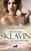 Die weiße Sklavin von Al Dschesair | Erotischer Roman