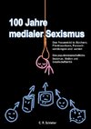 100 Jahre medialer Sexismus