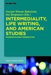 Intermediality, Life Writing, and American Studies