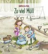 Sophia & Paul - Zu viel Müll