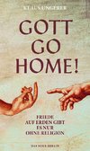 Gott Go Home!