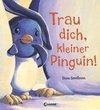 Trau dich, kleiner Pinguin!