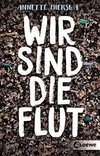 Wir sind die Flut