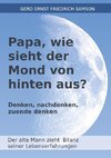 Papa, wie sieht der Mond von hinten aus?