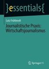 Journalistische Praxis: Wirtschaftsjournalismus