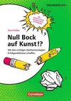 Null Bock auf Kunst!?