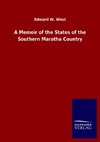 A Memoir of the States of the Southern Maratha Country