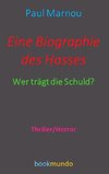 Eine Biographie des Hasses